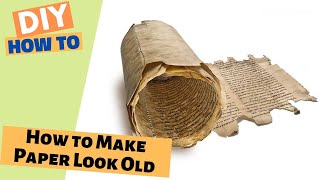 How to Make Paper Look Old - How To Age Paper