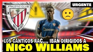 🚨 Escándalo en el fútbol 🚨 denuncian cánticos discriminatorios contra Nico Williams