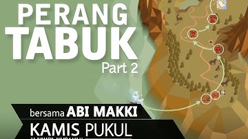PERANG TABUK PART 2 - KAJIAN SIRAH NABAWIYAH - ABI MAKKI