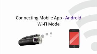 Thinkware F800/F800PRO: Connecting the Mobile App – Wi-Fi (Android)