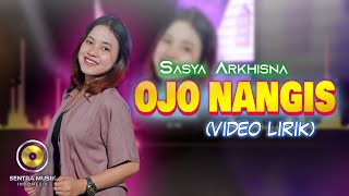 Ojo Nangis - Sasya Arkisna ( Video Lyrics) by Ndarboy Genk