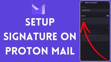 How to Setup Signature on Proton Mail 2024?