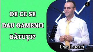 Dan Lucaci - De ce se dau oamenii bătuți? - Psalmul 11:3 | PREDICA