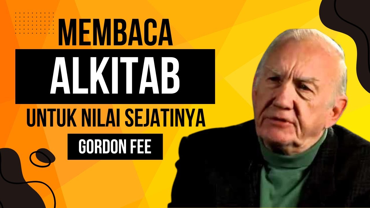 membaca-alkitab-untuk-nilai-sejatinya-dr-gordon-fee-how-to