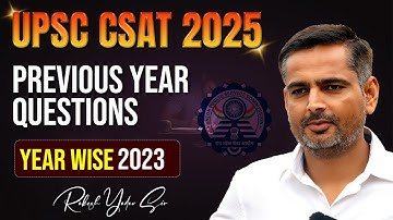 UPSC CSAT 2025 | UPSC CSAT Maths | 2023 PYQs | UPSC CSAT PYQ Year Wise | Rakesh Yadav Sir