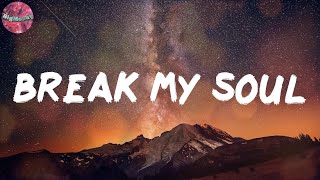 BREAK MY SOUL (Lyrics) - Beyoncé