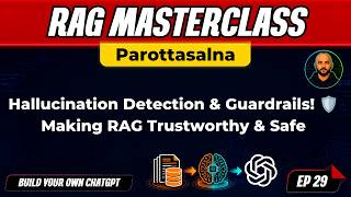 Hallucination Detection & Guardrails! 🛡️ Making RAG Trustworthy & Safe | Session 29