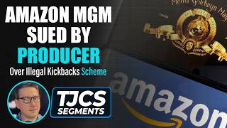 Amazon MGM Sued By Producer Over Illegal Kickbacks Scheme