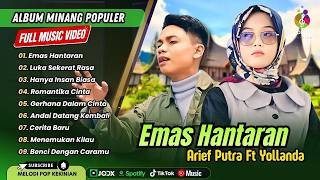 Arief Putra Ft Yollanda - EMAS HANTARAN - LUKA SEKERAT RASA - HANYA INSAN BIASA || POP INDO POPULER