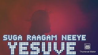 Video thumbnail of "Suga raagam neeye yesuve tamil Christian song Special song"