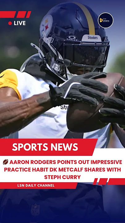 Aaron Rodgers Points Out Impressive Practice Habit DK Metcalf Shares With Steph Curry #nfl #nflnews