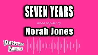 Norah Jones - Seven Years (Karaoke Version)