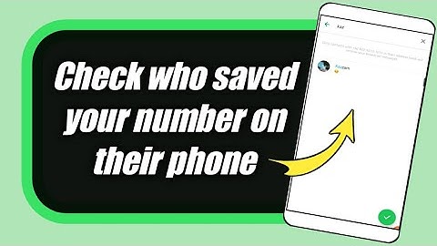 How to check who saved your number on Whatsapp