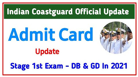 Indian Coastguard Official Admit Card Update | Coastguard Navik DB & GD Admit Card Official Update |