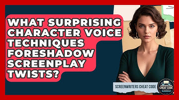 What Surprising Character Voice Techniques Foreshadow Screenplay Twists? - Screenwriter