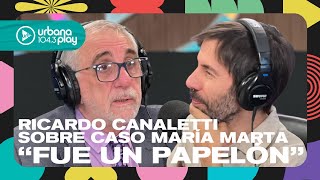 Caso María Marta Belsunce: 'Fue un papelón' Ricardo Canaletti en #TodoPasa