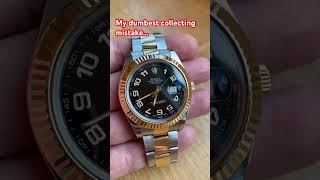 My dumbest collecting mistake #watchoftheday #watch #expensivewatches