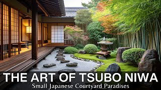 Transforming Small Garden Spaces into Japanese Courtyard Paradises with The Art of Tsubo Niwa