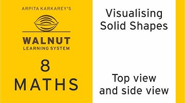 8 Math - Visualizing Solid Shapes - Top view and side view
