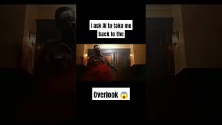 I Ask AI take me Back to The overlook😱😱 #ai #aigenerated #askreddit #overlook #shorts  #horror