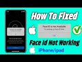how to fix face id is not available try setting up face id later iPhone | face id is not available