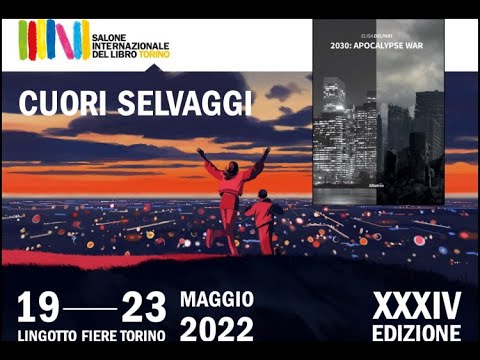 2030: Apocalypse war al Salone Internazionale del Libro di Torino (19-23 maggio 2022)