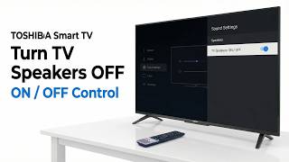 TOSHIBA Smart TV – Speakers On/Off