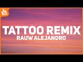 Rauw Alejandro - Tattoo Remix (Letra) ft. Camilo