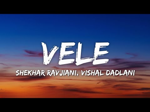 Vele Lyrics Student Of The Year Shekhar Ravjiani Vishal Dadlani Oh Dil Mein Tope Chalti Hai 