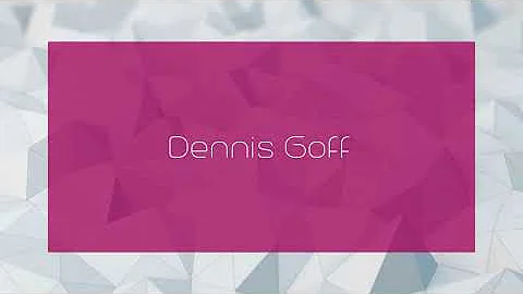 Dennis Goff - appearance