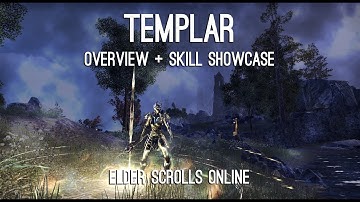 Templar Overview and Skills showcase  - Elder Scrolls Online
