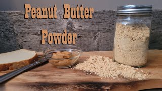 Using Peanut Butter Powder From your Prepper Pantry ~ Food Storage