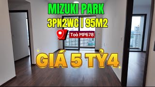 BÁN CĂN 3PN2WC 95M2 TOÀ MP678 GIÁ 5TỶ4 ĐÃ CÓ SỔ HỒNG | MIZUKI PARK