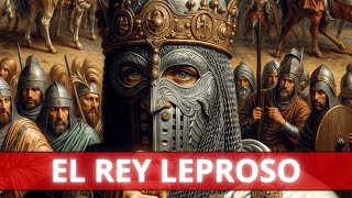 EL REY LEPROSO DE JERUSALEN : BALDUINO IV   REYES DE JERUSALEN