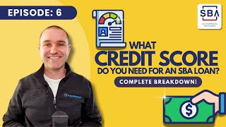 What Credit Score is Required for an SBA Loan
