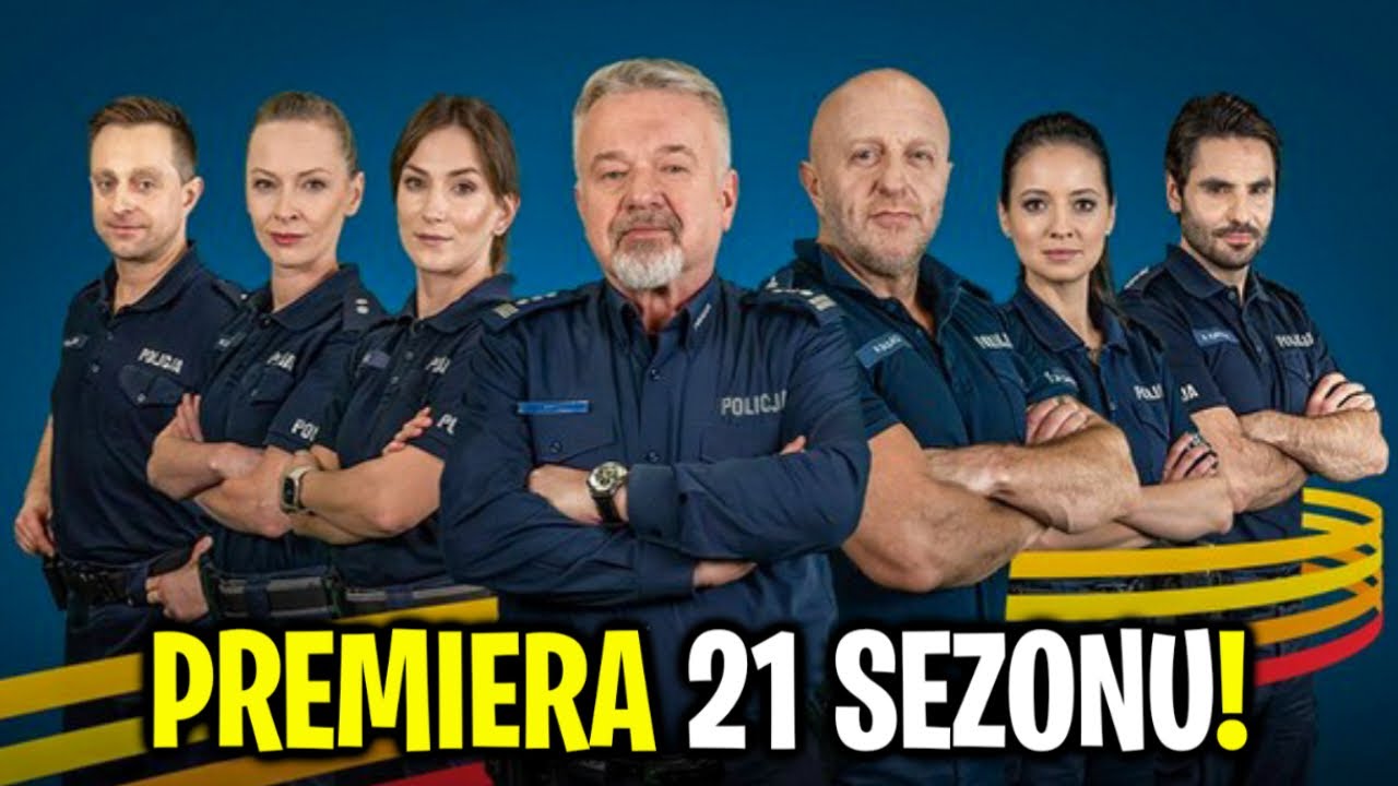 [Policjantki i policjanci] Premiera 21 Sezonu Serialu Policjantki i