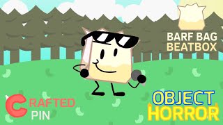 Barf Bag Beatbox Solo - Object Horror @RomanBear7