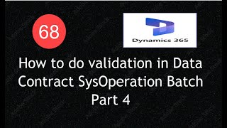How to Do Validation in Data Contract in SysOperation Framework |D365 F&O|Lecture68|#d365fo#msdyn365