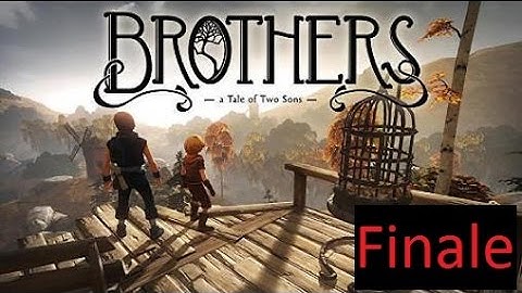Brothers: A Tale of Two Sons - Part 2 (Finale)