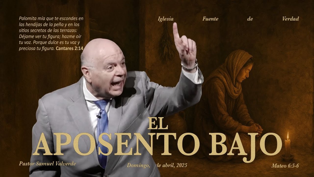 EL APOSENTO BAJO | PASTOR SAMUEL VALVERDE