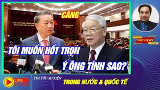 🔴 Tô Lâm HỐT TRỌN, Nguyễn Phú Trọng và cả BỘ CHÍNH TRỊ hoảng hốt tìm nước gỡ. #VIETNEWS