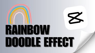 Try This Now on CapCut PC! How to Add a Rainbow Doodle Effect to Your Edits in CapCut PC