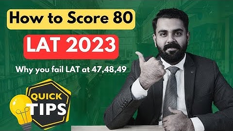How to score 80 in LAT | Why you fail LAT at 47,48,49 | The Law Channel