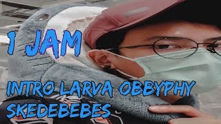 Download Lagu INTRO LARVA OBBYPHY SKEDEBEBES - 1 JAM GARENA FREEFIRE INDONESIA Download Lagu INTRO LARVA OBBYPHY SKEDEBEBES - 1 JAM GARENA FREEFIRE INDONESIA