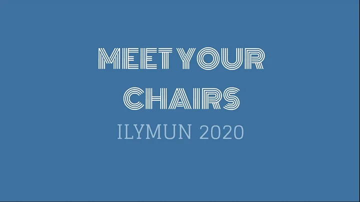 Chairs Video - ILYMUN 2020