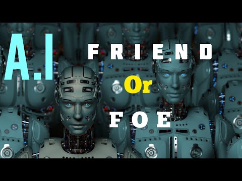 A.I : Friend or Foe