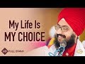 My life is my choice  full diwan  chandigarh  bhai ranjit singh khalsa dhadrianwale