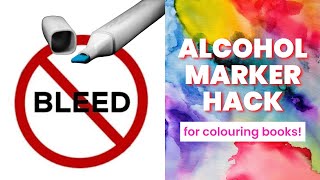 NO BLEED Alcohol Marker Hack!