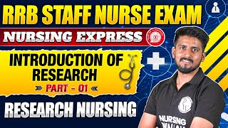Introduction of Research | Part 1 | Reasearch Nursing | RRB Staff Nurse Exam 2024 | Nursing Express