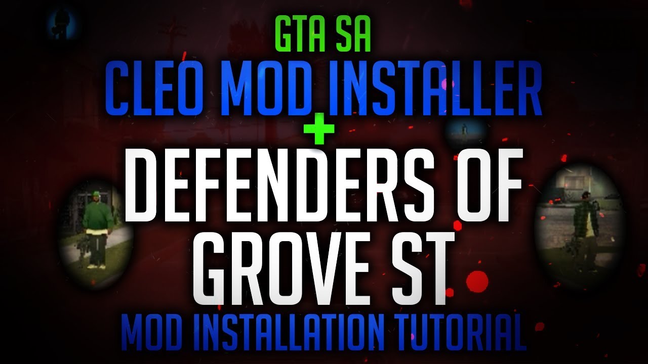 CLEO Mod Installer For GTA SA+ Defenders Of Grove Street Mod ...